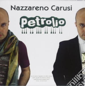 Nazzareno Carusi - Petrolio cd musicale di Nazzareno Carusi