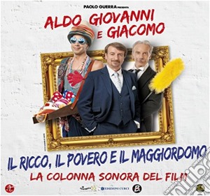 Ricco, Il Povero E Il Maggiordomo (Il) cd musicale di Aldo Giovanni E Giacomo