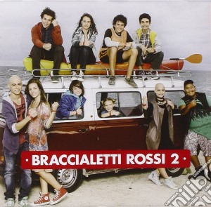 Braccialetti Rossi 2 / O.S.T. cd musicale