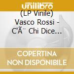 (LP Vinile) Vasco Rossi - C'Ã¨ Chi Dice No vinile