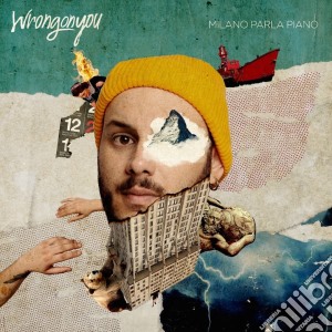 Wrongonyou - Milano Parla Piano (Digipack) cd musicale