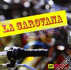 12 Corde - La Carovana cd musicale di Corde 12