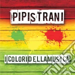 Pipistrani - I Colori Della Musica cd