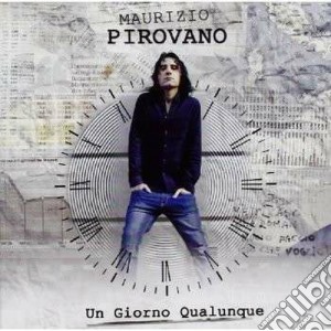 Maurizio Pirovano - Un Giorno Qualunque cd musicale di Maurizio Pirovano
