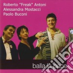 Roberto 'Freak' Antoni & Alessandra Mostacci - Balla La Pace