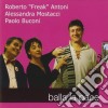Roberto 'Freak' Antoni & Alessandra Mostacci - Balla La Pace cd