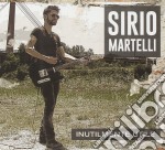 Sirio Martelli - Inutilmente Utile