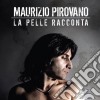 Maurizio Pirovano - La Pelle Racconta cd