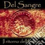 Del Sangre - Il Ritorno Dell' Indiano cd