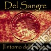 Del Sangre - Il Ritorno Dell' Indiano cd