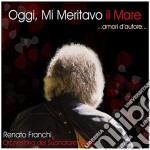 Renato Franchi & Orchestra - Oggi Mi Meritavo Il Mare
