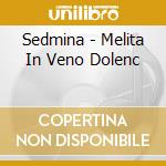Sedmina - Melita In Veno Dolenc cd