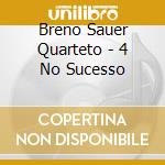 Breno Sauer Quarteto - 4 No Sucesso cd