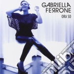 Gabriella Ferrone - Ora