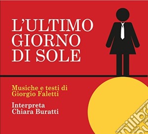 Chiara Buratti - L'ultimo Giorno Di Sole cd musicale di Chiara Buratti