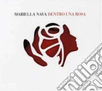 Mariella Nava - Dentro Una Rosa cd