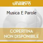 Musica E Parole cd musicale di BERTE'/SPAGNA
