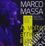 Marco Massa - A Volte Arriva Il Jazz