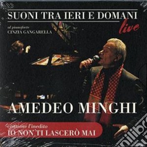 Amedeo Minghi - Suoni Tra Ieri E Domani cd musicale di Amedeo Minghi