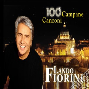 Lando Fiorini - 100 Campane 100 Canzoni cd musicale di Lando Fiorini