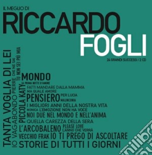 Riccardo Fogli - Il Meglio cd musicale di Riccardo Fogli