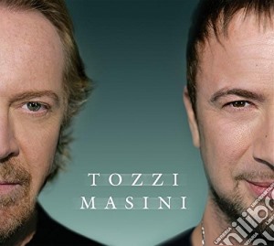 Umberto Tozzi & Marco Masini - Tozzi Masini (Digipak) cd musicale di Umberto Tozzi E Marco Masini