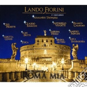 Lando Fiorini - Ti Presento Roma Mia cd musicale di Lando Fiorini