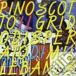 Pino Scotto - Il Grido Disperato Di Mille Bands cd