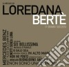 Loredana Berte' - Il Meglio Di Loredana cd