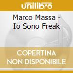 Marco Massa - Io Sono Freak