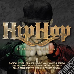 Hip Hop In Italia: Le Origini / Various cd musicale di Hip Hop Italia