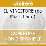IL VINCITORE (da Music Farm) cd