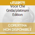 Voce Che Grida/platinum Edition cd musicale di Giuni Russo