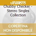 Chubby Checker - Stereo Singles Collection cd