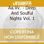 Aa.Vv. - Deep And Soulful Nights Vol. 1 cd