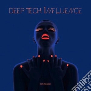 Deep tech influence cd musicale di Artisti Vari