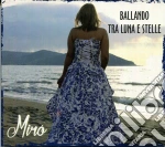 Miro' - Ballando Tra Luna E Stelle cd