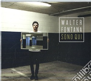 Walter Fontana - Sono Qui cd musicale di Walter Fontana