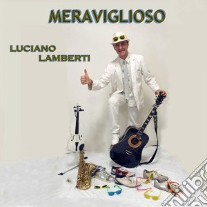 Luciano Lamberti - Meraviglioso cd musicale di Luciano Lamberti