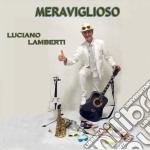 Luciano Lamberti - Meraviglioso