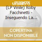 (LP Vinile) Roby Facchinetti - Inseguendo La Mia Musica Live (4 Lp)