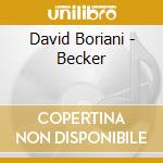 David Boriani - Becker cd musicale di Boriani, David