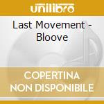 Last Movement - Bloove cd