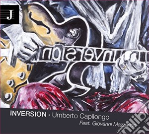 Umberto Capilongo - Inversion cd musicale di Umberto Capilongo