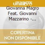 Giovanna Magro Feat. Giovanni Mazzarino - Composit cd