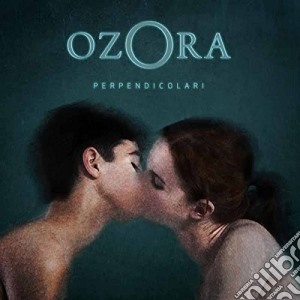Ozora - Perpendicolari cd musicale di Ozora