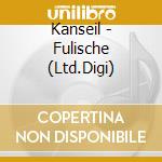 Kanseil - Fulische (Ltd.Digi) cd