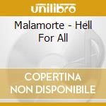 Malamorte - Hell For All cd