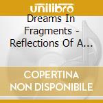 Dreams In Fragments - Reflections Of A Nightmare cd