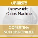 Enemynside - Chaos Machine cd musicale